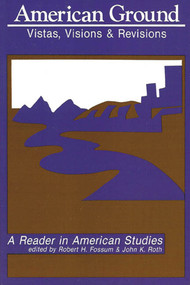 American Ground (Vistas, Visions, and Revisions) by Robert Fossum, John Roth, 9781557781147