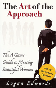 Art of the Approach (Game Guide to 101 Unstoppable Openers) by Logan Edwards, 9780977650521