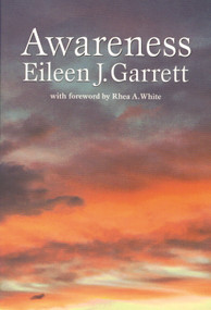 Awareness - 9781931747226 by Eileen J. Garrett, 9781931747226
