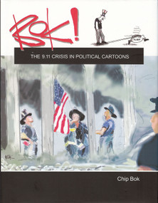 Bok! The 9.11 Crisis in Political Cartoons by Chip Bok, 9781884836893