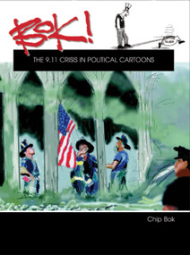 Bok! The 9.11 Crisis in Political Cartoons - 9781884836909 by Chip Bok, 9781884836909