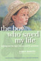 Boy Who Saved My Life (Walking Into the Light with My Autistic Grandson) by Earle Martin, Roxana Wieland, 9781936474011