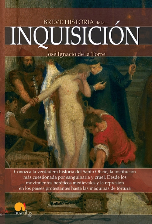 Breve historia de la Inquisición by de la Torre Rodrigo, 9788499675671