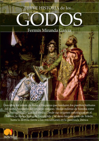 Breve historia de los godos by Fermin Miranda Garcia, 9788499677378