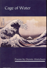 Cage of Water by Dennis Hinrichsen, 9781931968164