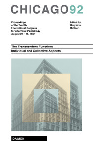 Chicago 1992 (The Transcendent Function: Individual and Collective Aspects) - 9783856305376 by Mary Ann Mattoon, 9783856305376