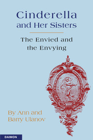 Cinderella and Her Sisters (The Envied and the Envying) - 9783856307462 by Ann Ulanov, Barry Ulanov, 9783856307462