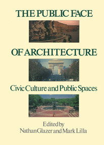 The Public Face of Architecture by Nathan Glazer, Mark Lilla, 9781501158704