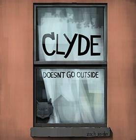 Clyde Doesn't Go Outside by Zachary Snyder, 9780996439503