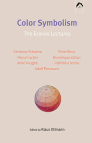 Color Symbolism (The Eranos Lectures) by Klaus Ottmann, 9780882145549