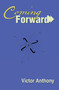 Coming Forward by Victor Anthony, 9781493167296