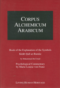 Corpus Alchemicum Arabicum (Vol 1: Book of the Explanation of the Symbols Kitab Hall Ar-Rumuz) by Muhammad Umail, 9783952260838