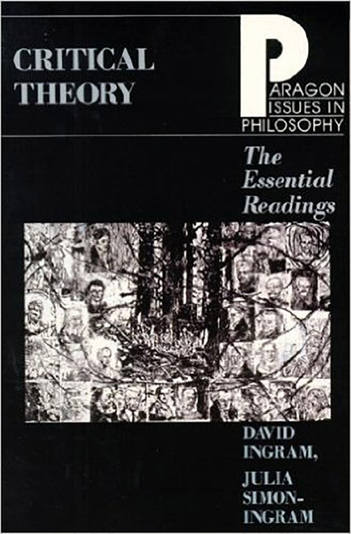 Critical Theory (The Essential Readings) by David Ingram, 9781557783530