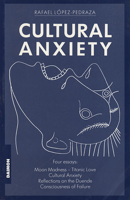 Cultural Anxiety by Rafael Lopez-Pedraza, 9783856305208