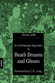 Death Dreams and Ghosts by Aniela Jaffe, 9783856305802