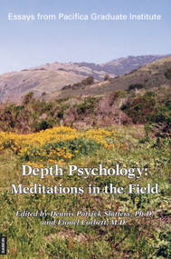 Depth Psychology - Second Edition (Meditations in the Field) by Dennis Patrick Slattery, 9783856307011