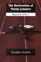Destruction of Young Lawyers (Beyond One L) by Douglas Litowitz, 9781931968317