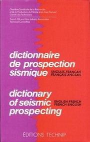 Dictionary of Seismic Prospecting (English-French / French-English) by Editions Technip, 9782710805274