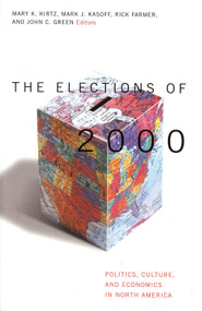 Elections of 2000 (Politics, Culture, and Economics in North America) - 9781931968300 by John C. Green, 9781931968300