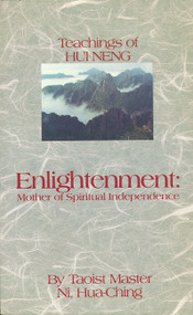 Enlightenment (Teachings of Hui Neng: Mother of Spiritual Independence) - 9780937064191 by Hua-Ching Ni, 9780937064191