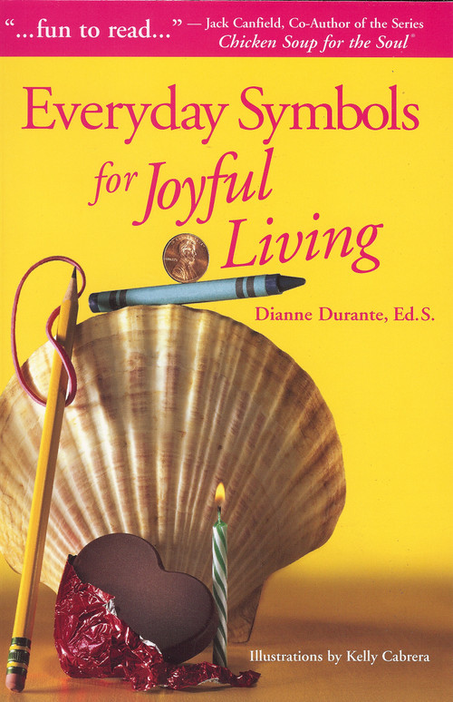 Everyday Symbols for Joyful Living by Dianne Durante, 9780967553276
