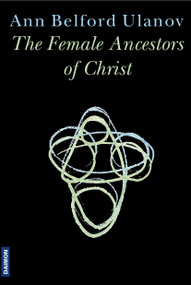 Female Ancestors of Christ by Ann Belford Ulanov, 9783856307059