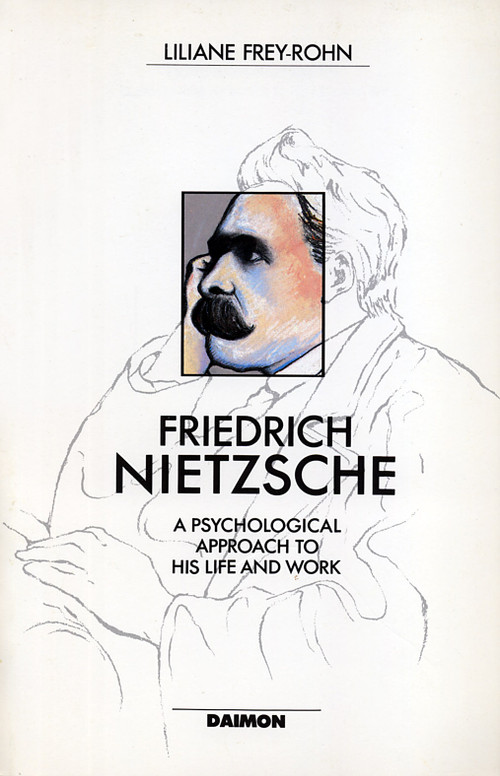 Friedrich Nietzsche (Beyond the Values of His Time) by Liliane Frey-Rohn, 9783856305079