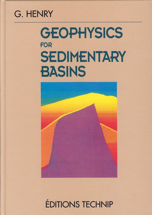 Geophysics for Sedimentary Basins by Georges Henry, 9782710807087