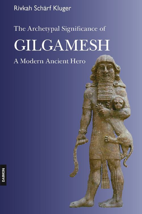 Gilgamesh Epic (A Psychological Study of a Modern Ancient Hero) - 9783856307455 by Rivkah Kluger, 9783856307455