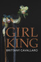 Girl-King by Brittany Cavallaro, 9781937378981