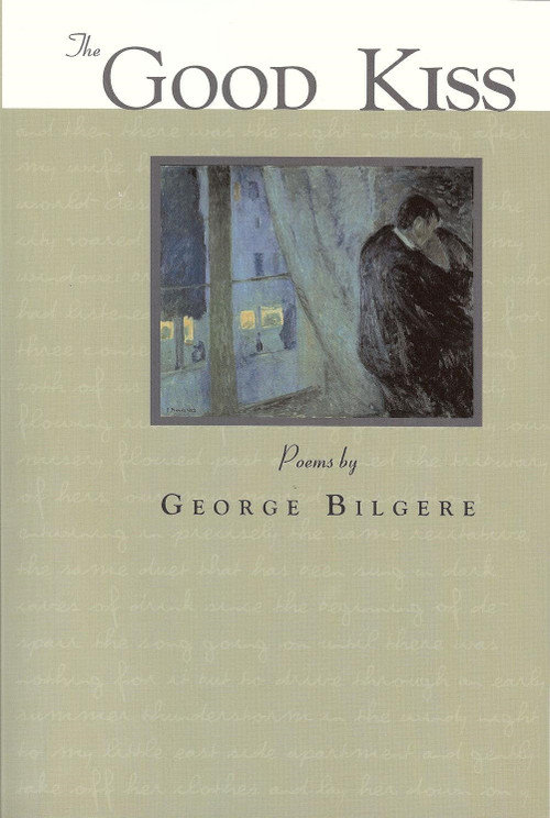 Good Kiss by George Bilgere, 9781884836930