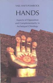 Hands (Aspects of Opposition and Complementarity in Archetyal Chirology) - 9783856305369 by Yael Haft-Pomrock, 9783856305369