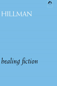 Healing Fiction by James Hillman, 9780882143637
