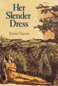 Her Slender Dress - 9781884836244 by Susan Yuzna, 9781884836244