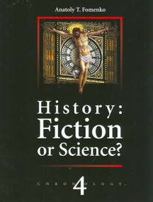 HISTORY VOL 4 FICTION OR SCIENCE by Anatoly T. Fomenko, 9782913621107
