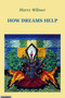 How Dreams Help by Harry Wilmer, 9783856305826