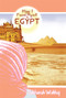 How I Found Myself in Egypt by Subhanah Wahhaj, 9781479794058