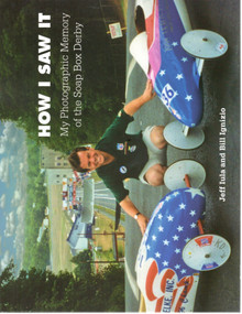 How I Saw It (My Photographic Memory of the Soap Box Derby) by Bill Ignizio, Jeff Iula, 9781935603078