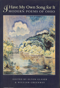 I Have My Own Song for It (Modern Poems of Ohio) - 9781884836824 by Elton Glaser, 9781884836824