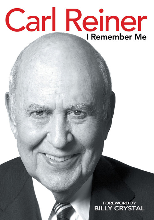 I Remember Me by Carl Reiner, 9781477264560