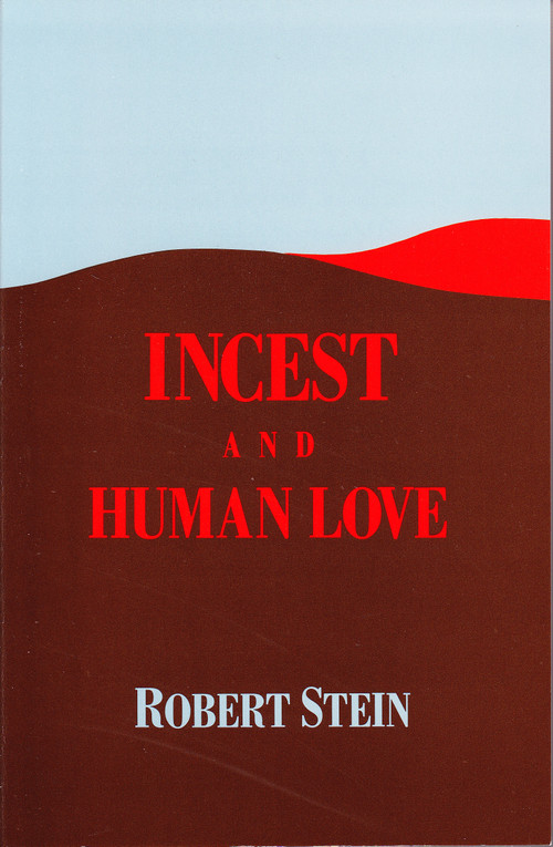 Incest and Human Love by Robert Stein, 9780882145068