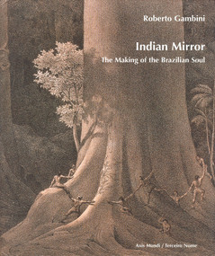 Indian Mirror (The Making of the Brazilian Soul) by Roberto Gambini, 9788585554132