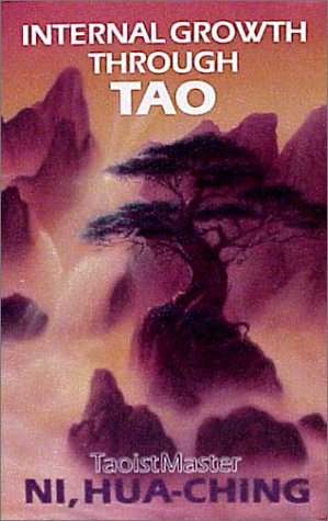 Internal Growth Through Tao by Hua-Ching Ni, 9780937064276