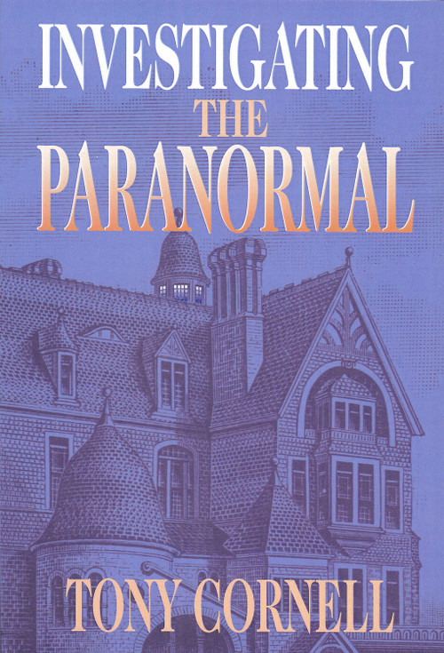 Investigating the Paranormal by Tony Cornell, 9780912328980