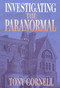 Investigating the Paranormal by Tony Cornell, 9780912328980