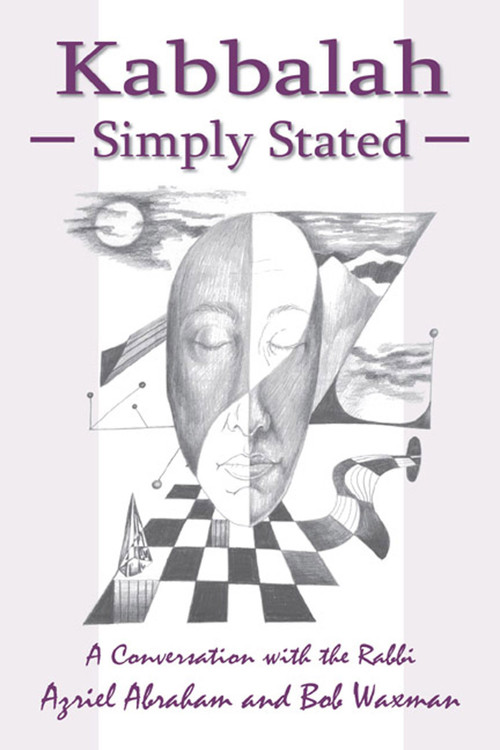 Kabbalah Simply Stated by Aziel Abraham, Bob Waxman, 9781557788429