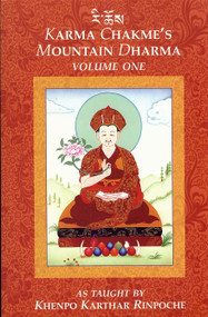 Karma Chakme's Mountain Dharma (Volume 1) - 9780974109206 by Khenpo Karthar Rinpoche, 9780974109206