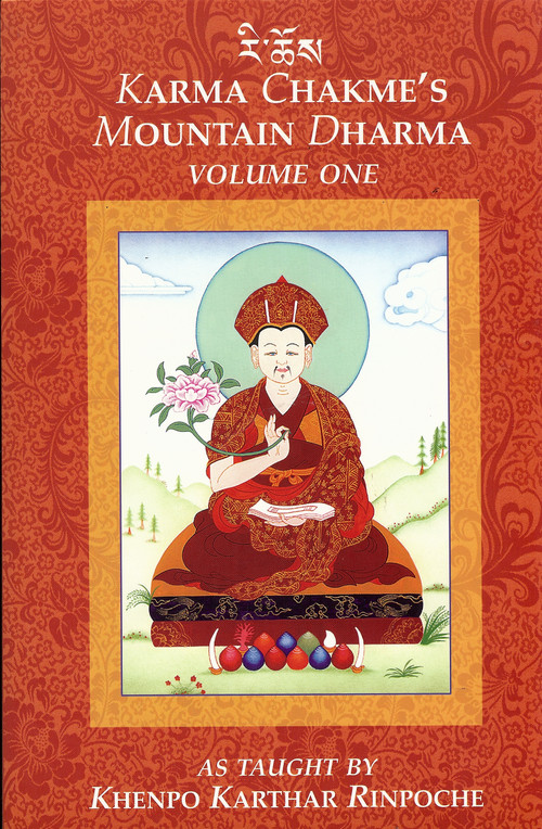 Karma Chakme's Mountain Dharma (Volume 1) - 9780974109206 by Khenpo Karthar Rinpoche, 9780974109206