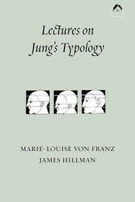 Lectures on Jung's Typology by Marie-Louise von Franz, James Hillman, 9780882141046