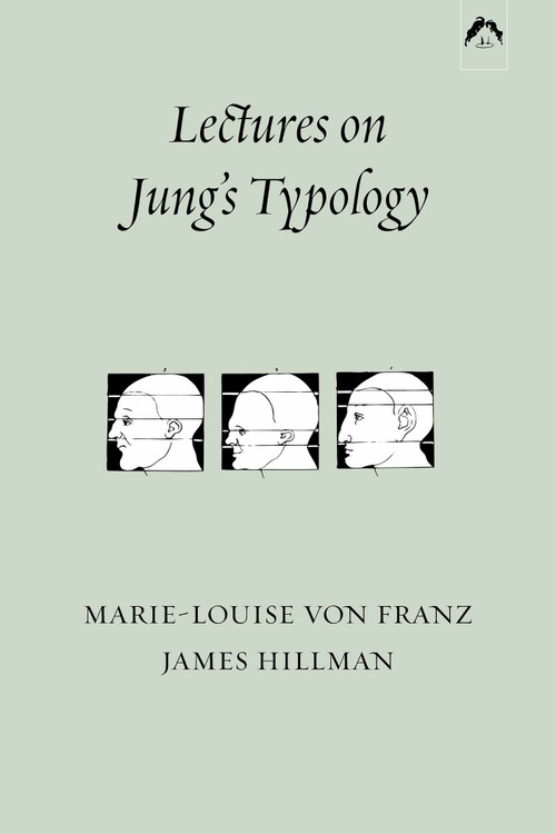 Lectures on Jung's Typology by Marie-Louise von Franz, James Hillman, 9780882141046